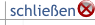 schließen x